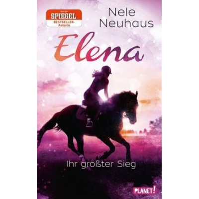 Elena - Ein Leben für Pferde 5: Elena - Ihr größter Sieg | Nele Neuhaus