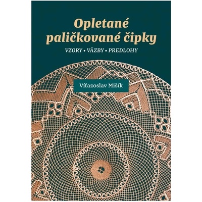 Opletané paličkované čipky Víťazoslav Mišík