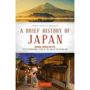 Brief History of Japan | Jonathan Clements (ISBN: 9784805313893)