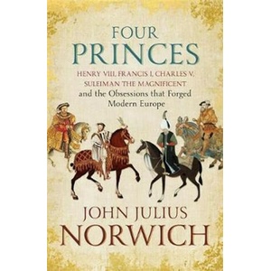 Four Princes | Norwich John Julius (ISBN: 9781473632981)