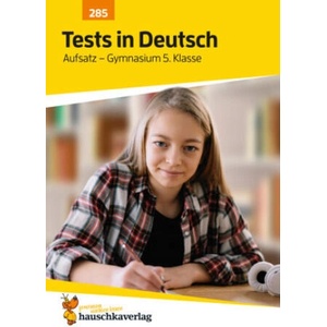 Übungsheft mit Tests in Deutsch - Aufsatz Gymnasium 5. Klasse | Irene Hufschmid, Gisela Specht (2023)