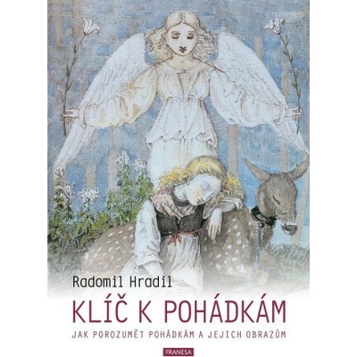 Klíč k pohádkám - Jak porozumět pohádkám a jejich obrazům