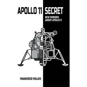 Apollo 11 Secret - New Evidence About Apollo 11 (ISBN: 9781068841705)