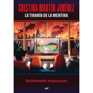 La tiranía de la mentira | CRISTINA MARTIN JIMENEZ (2025)