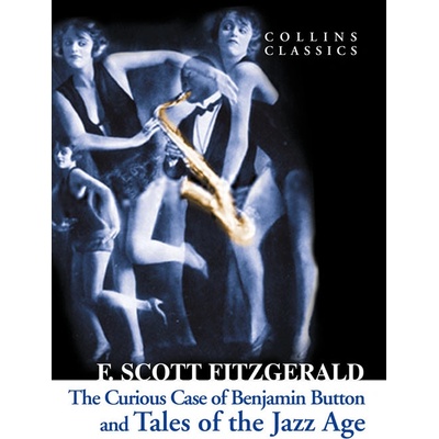 The curious case of Benjamin Button and Tales of the Jazz Age. Der seltsame Fall des Benjamin Button, englische Ausgabe - Fitzgerald, F. Scott