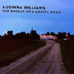 Universal Lucinda Williams: Car Wheels On A Gravel Road - CD (050800)