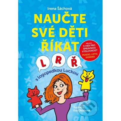 Nau čte své děti říkat L, R, Ř Irena Šáchová