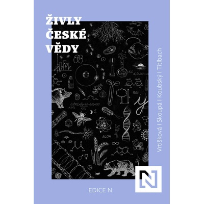 Živly české vědy - Lenka Vrtišková Nejezchlebová, Adéla Skoupá, Petr