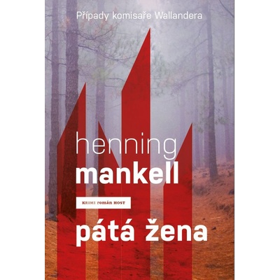 Pátá žena - Případy komisaře Wallandera - Mankell Henning
