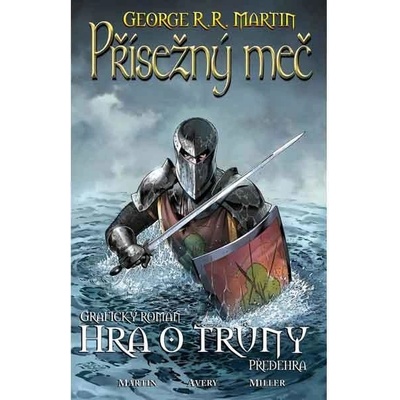 Přísežný meč - Hra o trůny - George R.R. Martin; Ben Avery