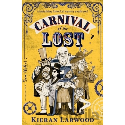 Carnival of the Lost - Kieran Larwood, Sam Usher ilustrátor