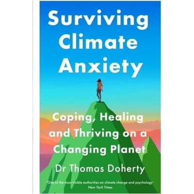 Surviving Climate Anxiety - Thomas Doherty
