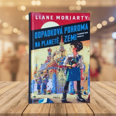 Vesmírné mise Nikoly Borůvkové 1: Odpadková pohroma na planetě Zemi - Liane Moriarty