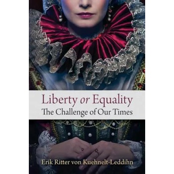 Image 1 of Liberty or Equality: The Challenge of Our Times