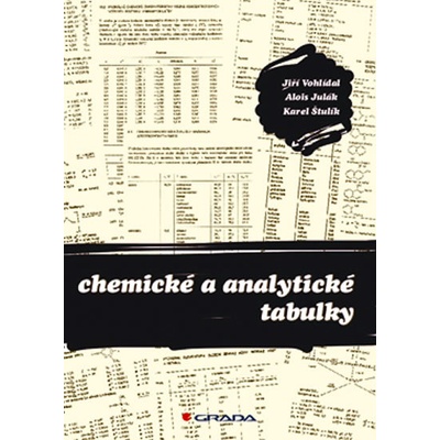 Chemické a analytické tabulky Jiří Vohlídal Alois Julák Karel Štulík