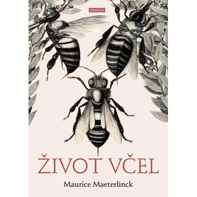 Život včel - Maurice Maeterlinck