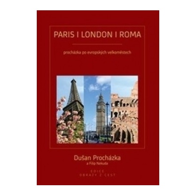 Paris London Roma Dušan Procházka Filip Nekuda