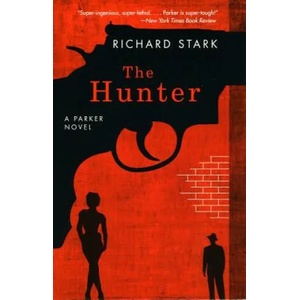 Hunter - A Parker Novel | Richard Stark (ISBN: 9780226770994)