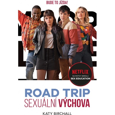 Sexuální výchova: Road trip - Katy Birchallová