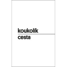 Cesta - František Koukolík