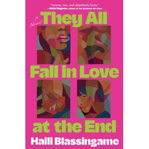 They All Fall in Love at the End | BLASSINGAME HAILI (ISBN: 9781668204122)