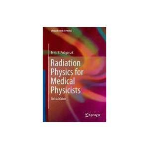 Radiation Physics for Medical Physicists | Ervin B. Podgorsak (ISBN: 9783319253800)