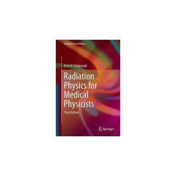 Image 1 of Radiation Physics for Medical Physicists | Ervin B. Podgorsak