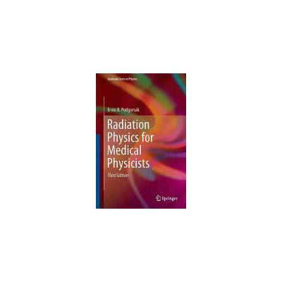 Radiation Physics for Medical Physicists | Ervin B. Podgorsak