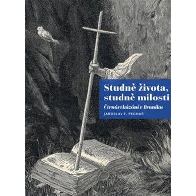 Studně života studně milosti - Jaroslav F. Pechar