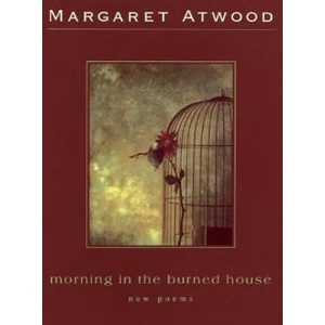 Morning in the Burned House | Margaret Eleanor Atwood (2009)
