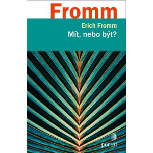 Mít, nebo být? | Erich Fromm (ISBN: 9788026216469)
