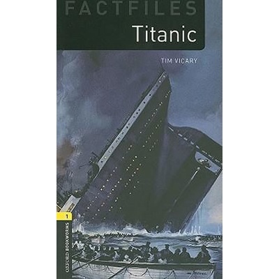 Oxford Bookworms Library 1 Factfile Titanic