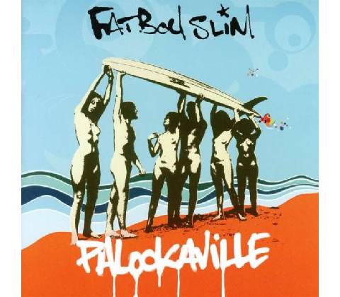 Fatboy Slim - Palookaville