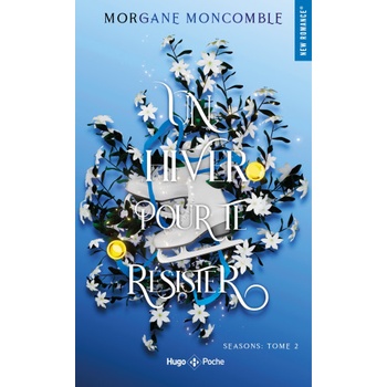 Un hiver pour te résister | Morgane Moncomble