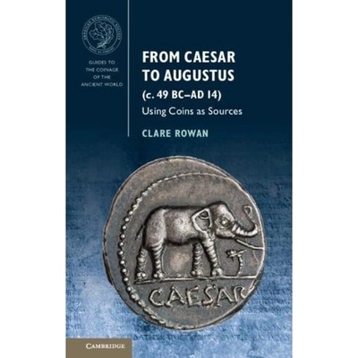 From Caesar to Augustus (c. 49 BC–AD 14), Using Coins as Sources Cambridge University Press