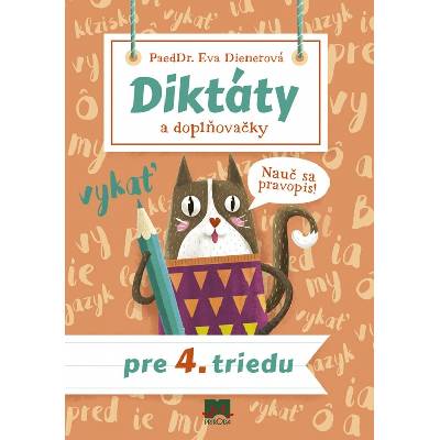 Diktáty a doplňovačky pre 4. triedu Eva Dienerová