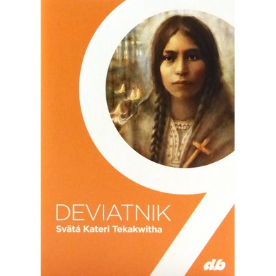 Deviatnik Svätá Kateri Tekakwitha - Veronika Maďarová