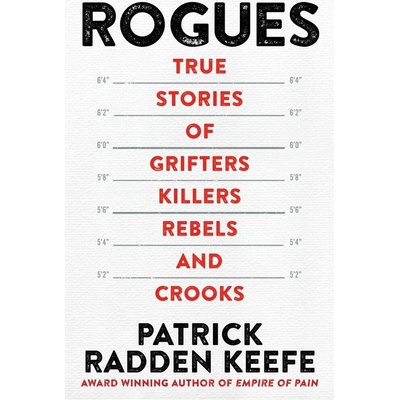 Rogues - Patrick Radden Keefe