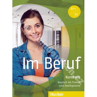 Im Beruf učebnica nemčiny B1+ / B2