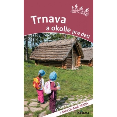 Trnava a okolie pre deti - Daniel Kollár, Viera Poláková