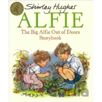 The Big Alfie Out of Doors Storybook - Shirley Hughes