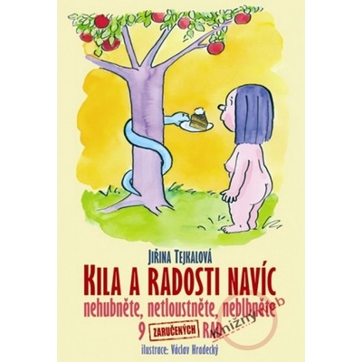Kila a radosti navíc Nehubněte, netloustněte, neblbněte