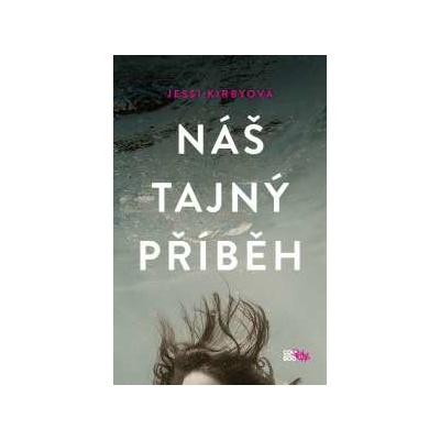 Náš tajný příběh Jessi Kirby