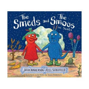 Smeds and the Smoos in Scots | Julia Donaldson (ISBN: 9781785305658)