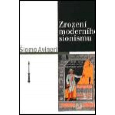 Zrození moderního sionismu - Avineri Šlomo