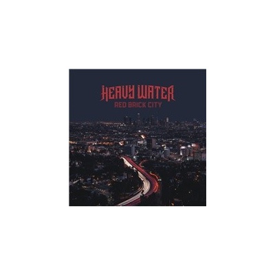 HEAVY WATER - RED BRICK CITY CD
