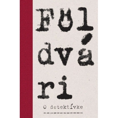 O detektívke - Kornel Földvári