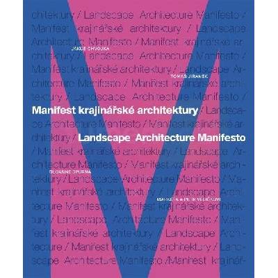 Manifest krajinářské architektury / Landscape Architecture Manifesto