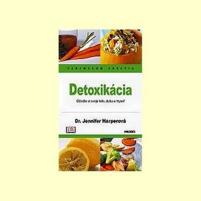 Detoxikácia - Vademecum zdravia - Jennifer Harperová