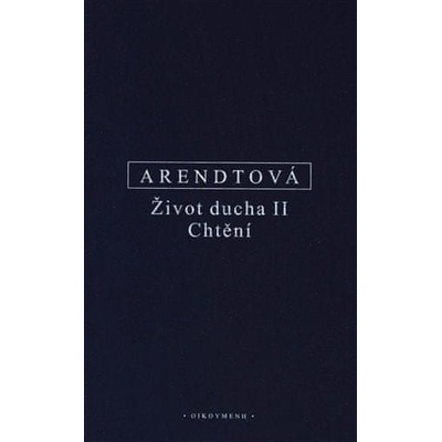 Život ducha II. - Hannah Arendtová
